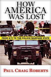 Roberts, Paul Craig How America Was Lost (0986036293)