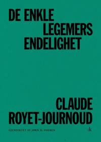 Royet-Journoud, Claude De enkle legemers endelighet (8205516804)