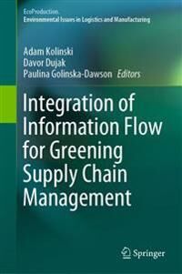 Kolinski, Adam Integration of Information Flow for Greening Supply Chain Management (3030243540)