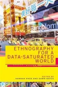 A-Data Knox, Hannah Ethnography for a Data-Saturated World (1526134977)
