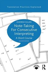 Gillies, Andrew Note-taking for Consecutive Interpreting (113812320X)