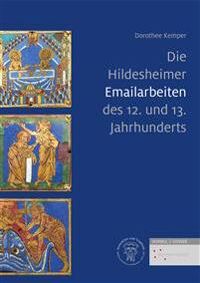 Kemper, Dorothee Die Hildesheimer Emailarbeiten Des 12. Und 13. Jahrhunderts (3795433401)