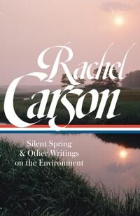 Carson, Rachel Rachel Carson: Silent Spring & Other Environmental Writings (1598535609)