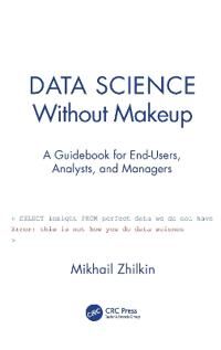 Zhilkin, Mikhail Data Science Without Makeup (0367523221)