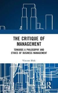 Vincent Blok, Vincent The Critique of Management (1032137940)