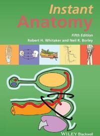 Whitaker, Robert H. Instant Anatomy (1119159385)