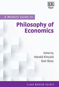 Kincaid, Harold A Modern Guide to Philosophy of Economics (178897445X)