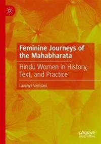 Vemsani, Lavanya Feminine Journeys of the Mahabharata (3030731642)