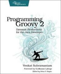 Subramaniam, Venkat Programming Groovy 2.0 (1937785300)