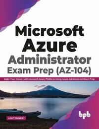 Microsoft Azure Administrator Exam Prep (AZ-104) (9389898765)