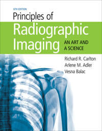 Carlton, Richard Principles of Radiographic Imaging (1337711063)