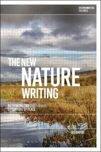 JOS Smith, Jos The New Nature Writing (1350092185)