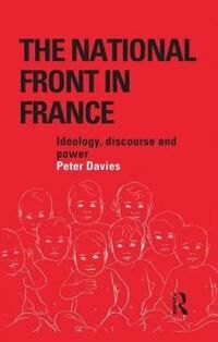 Davies, Peter The National Front in France (1138878278)