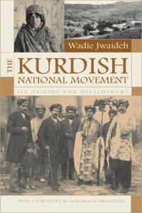 Jwaideh, Wadie The Kurdish National Movement (081563093X)