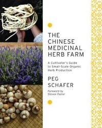 Schafer, Peg The Chinese Medicinal Herb Farm (1603583300)