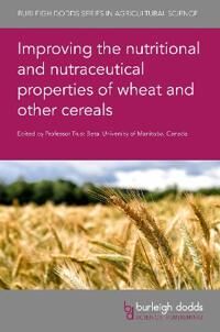 Trust Beta, Trust Improving the Nutritional and Nutraceutical Properties of Wheat and Other Cereals (1786764792)
