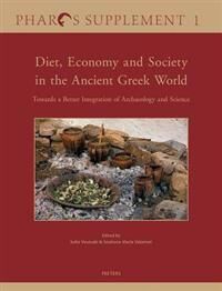 Valamoti, Sm Diet, Economy and Society in the Ancient Greek World: Towards a Better Integration of Archaeology and Science. Proceedings of the International Confer (9042927240)