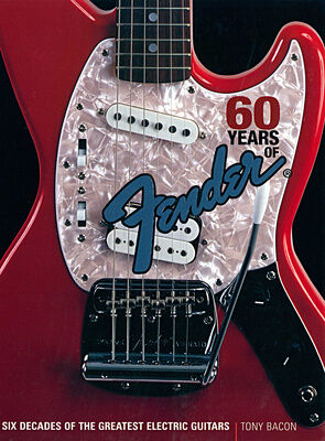 Backbeat Books 60 Years Of Fender