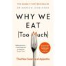 Penguin Books Why We Eat (Too Much)