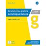 Alma Edizioni Grammatica pratica della lingua italiana A1-B2. Regole, esercizi, test