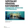 Wolters Kluwer Szpitalny oddział ratunkowy. Zarządzanie operacyjne i optymalizacja