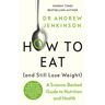 Penguin Books How to Eat (And Still Lose Weight)