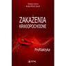 Wydawnictwo Lekarskie PZWL Zakażenia krwiopochodne. Profilaktyka