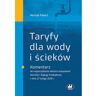 Oddk Taryfy dla wody i ścieków Komentarz do rozporządzenia Ministra Gospodarki Morskiej i Żeglugi Śródlądowej