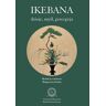 Ikebana. Dzieje, myśl, percepcja