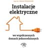 Instalacje elektryczne we współczesnych domach jednorodzinnych