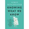 Knowing What We Know