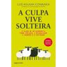 Livro A Culpa Vive Solteira De Luís Aguiar-conraria