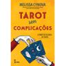 Livro Tarot Sem Complicações De Melissa Cynova