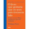 O Livro Que Gostaria Que Que Os Seus Pais Tivessem Lido