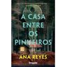 Livro A Casa Entre Os Pinheiros De Ana Reyes