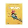 Livro Irmãos - Um Livro Que Celebra Os Laços De Família