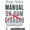 Livro Manual Do Bom Cidadão De: Jorge Soley