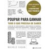 Livro Poupar Para Ganhar De Michele Cagan