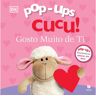 Livro Pop-up Cucu! Gosto Muito De Ti De: Dk