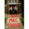 Livro Nada Mais A Dizer De: Karen M. Mcmanus