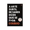 Livro A Arte Subtil De Saber Dizer Que Se F*da