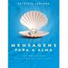 Livro Mensagens Para A Alma De Patrícia Jarimba