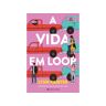 Livro A Vida Em Loop De Lynn Painter