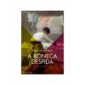 Livro A Boneca Despida De: Paulo M. Morais