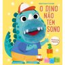 Adormece Comigo - O Dino Não Tem Sono