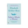 Livro Sobre A Morte E Morrer De: Elisabeth Kubler-ross