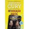 Livro Intoxicação Digital De Dr. Augusto Cury