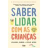 Livro Saber Lidar Com As Crianças De Joanna Faber