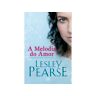 Livro A Melodia Do Amor Lesley Pearse