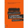 Livro A Sabedoria Das Multidões De: James Surowiecki